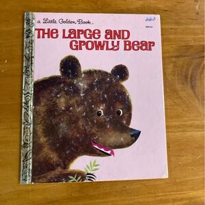 THE LARGE & GROWLY BEAR little golden book **last page removed**